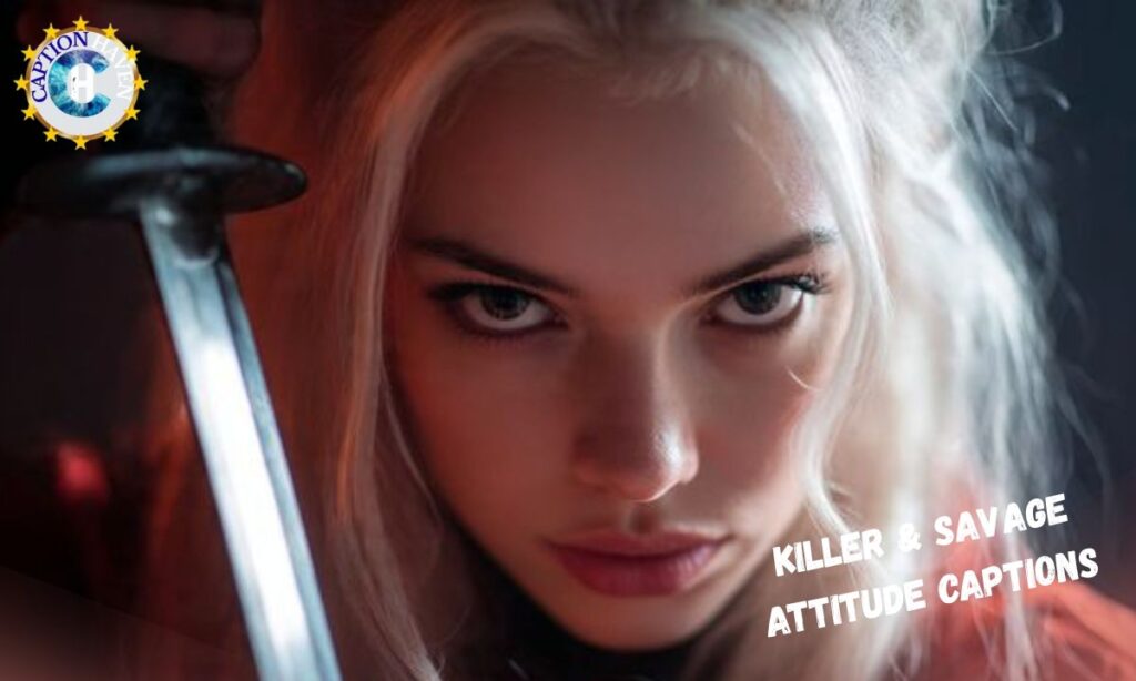Killer & Savage Attitude Captions