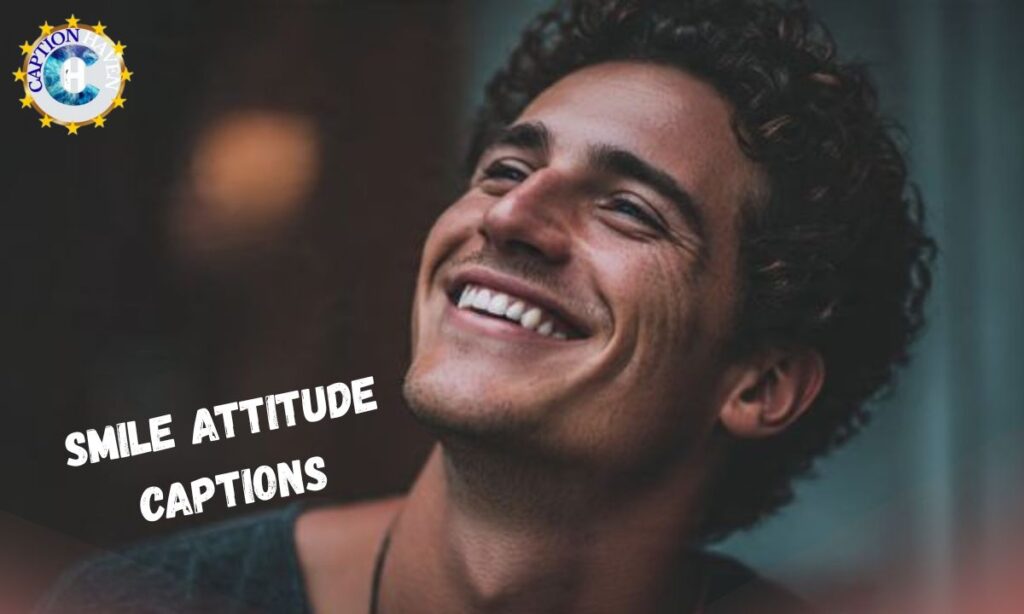 Smile Attitude Captions