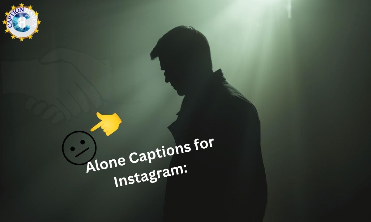 300+ Alone Captions for Instagram: Deep, Sad & Thoughtful Quotes 2025