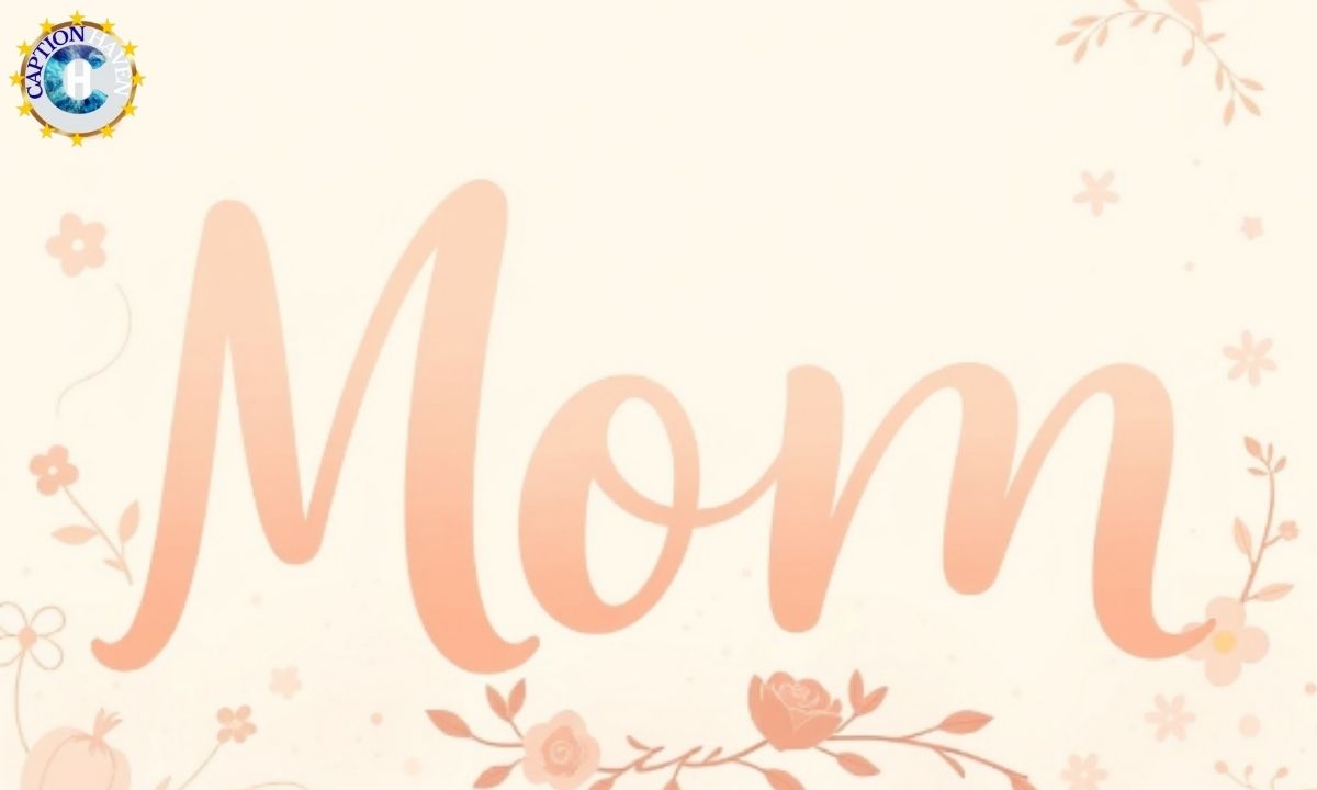 One Word Caption for Mom