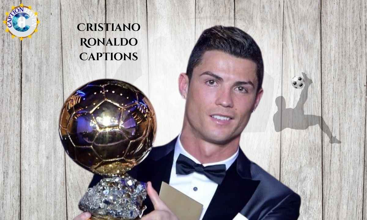 Cristiano Ronaldo Captions