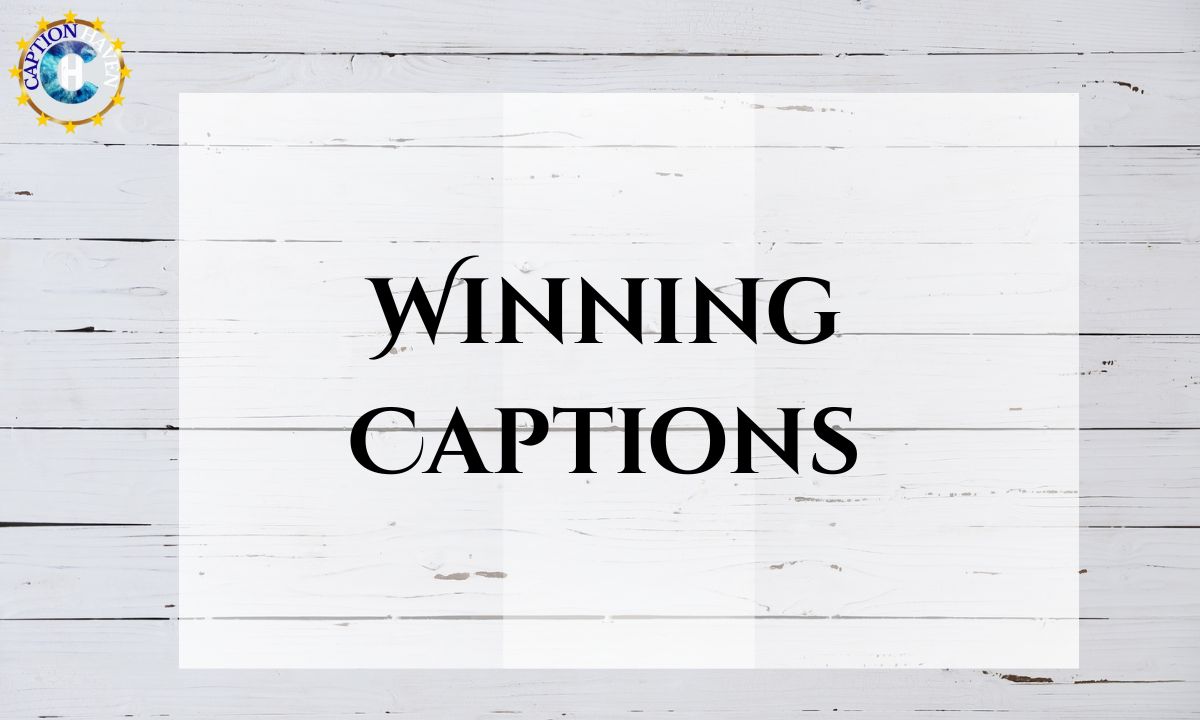 Winning Captions