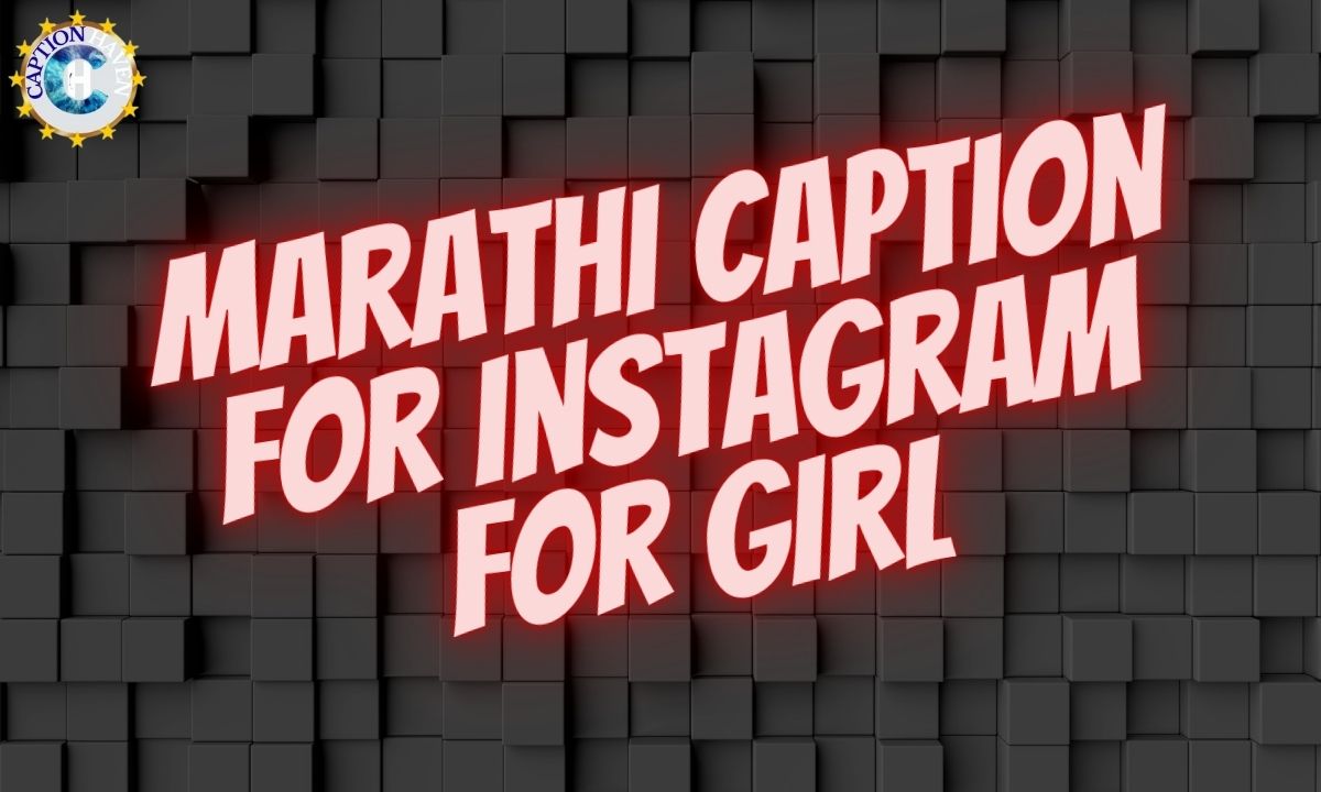 Marathi Caption for Instagram for Girl