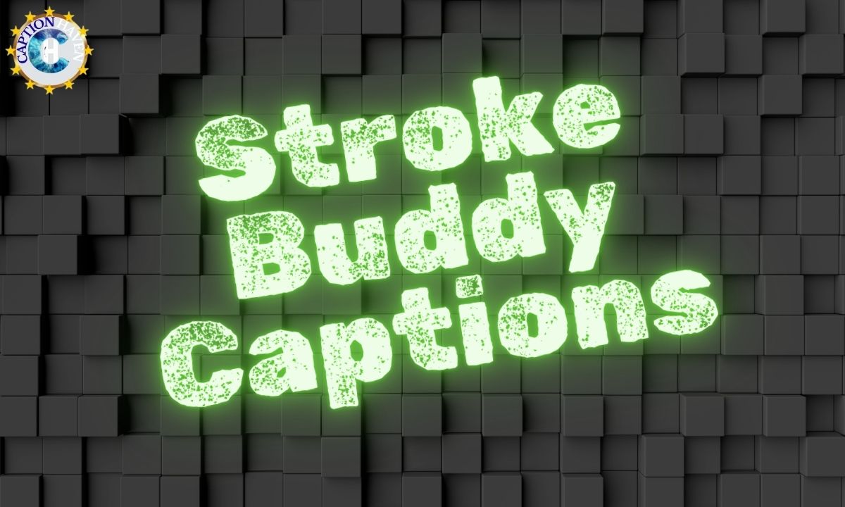 Stroke Buddy Captions